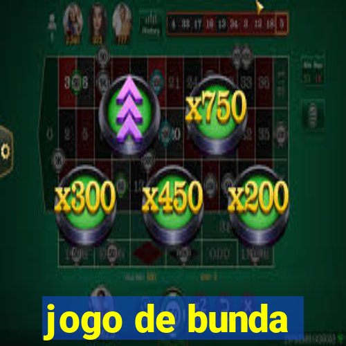 jogo de bunda